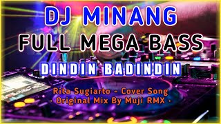 DJ Minang Full Bass - Tari Indang ( Dindin Badindin) - Original Mix By Muji RMX