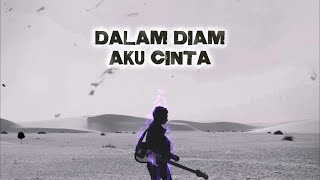 Download lagu DALAM DIAM AKU CINTA mp3