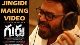 Guru Telugu Movie Songs | JINGIDI Song Making | Venkatesh | Ritika Singh | Santosh Narayana
