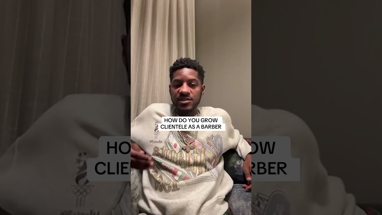 How Do You Grow Clientele As A Barber