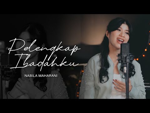 PELENGKAP IBADAHKU - TRI SUAKA | Cover by Nabila Maharani