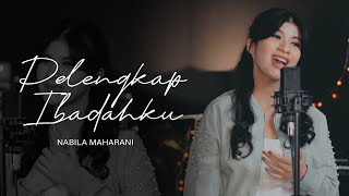 Download lagu PELENGKAP IBADAHKU - TRI SUAKA | Cover by Nabila Maharani mp3