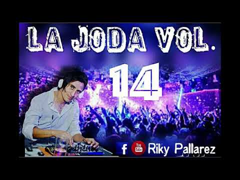 La Joda Vol. 14 - Dj Riky Pallarez -2021