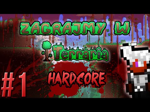 Zagrajmy w Terraria: Hardcore #1 - W stylu nieco trudniejszym [1.2.4]