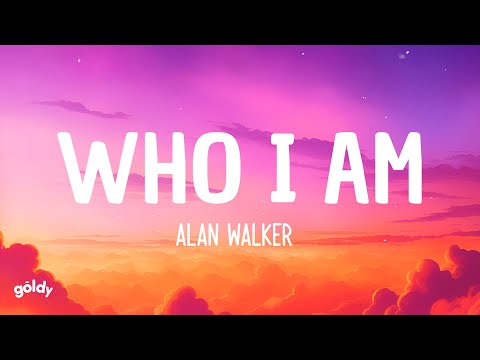 Alan Walker - Who I Am (Lyrics)