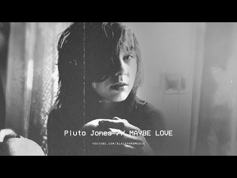 Pluto Jones - MY BAD YOU THOUGHT I NEVER GAVE A FK (MAYBE LOVE)