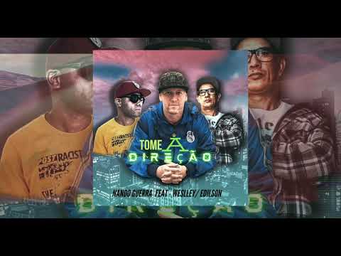 Nando Guerra - Tome a Direção - Feat  weslley - A BASE DA FÉ / Edilson - MAIS 2 EM CRISTO