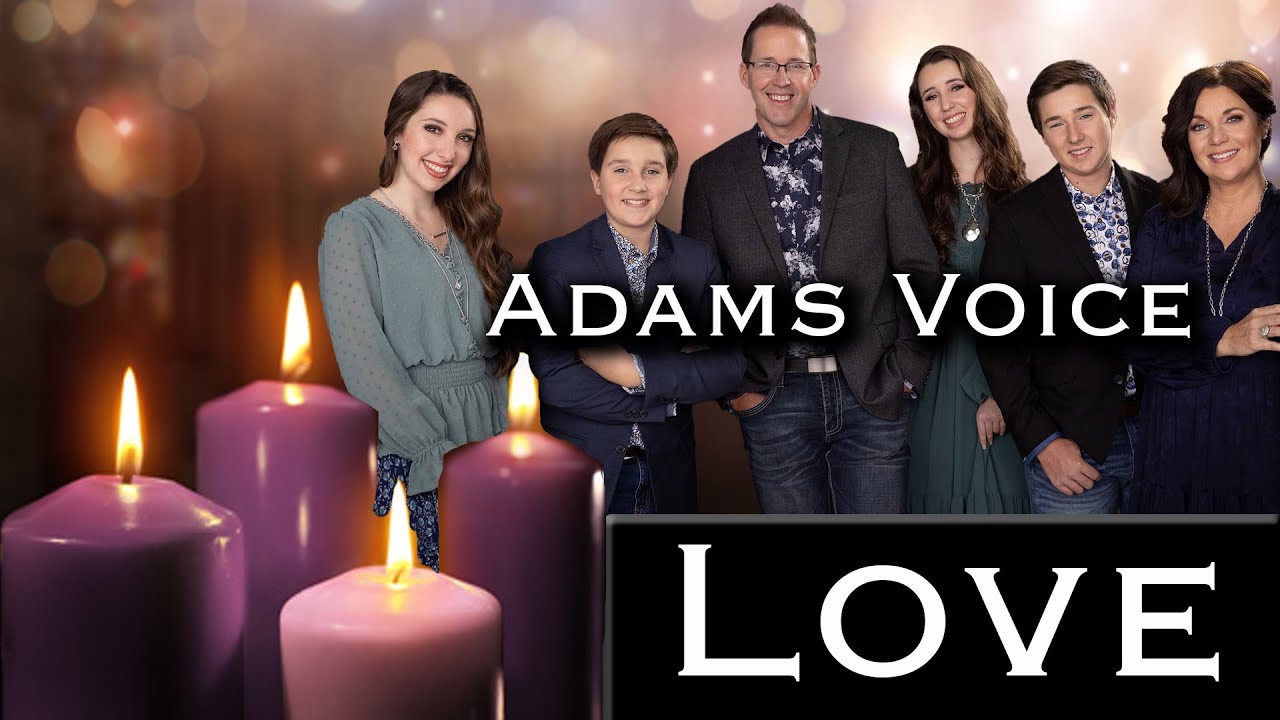 Advent Week 3: LOVE! | Adams Voice Special