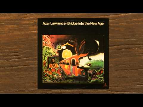 AZAR LAWRENCE - BRIDGE INTO THE NEW AGE