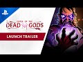 Curse of the Dead Gods - Launch Trailer | PS4