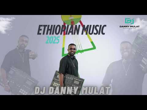 Dj Danny Mulat New Ethiopian Amharic Wedding music 2025