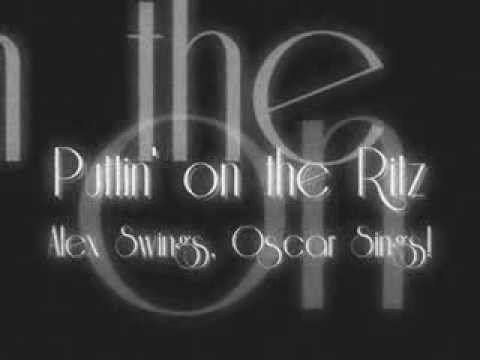 Alex Swings, Oscar Sings! - Puttin' on the Ritz (Lyric Video)