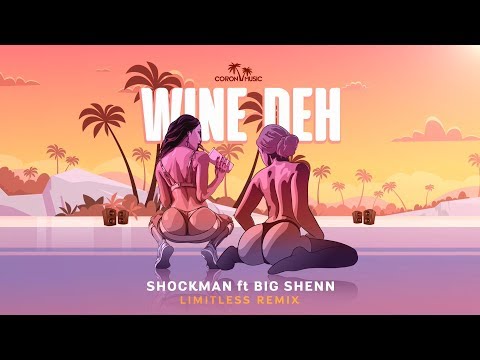 Shockman ft. Big Shenn - Wine Deh (Limitless Remix)