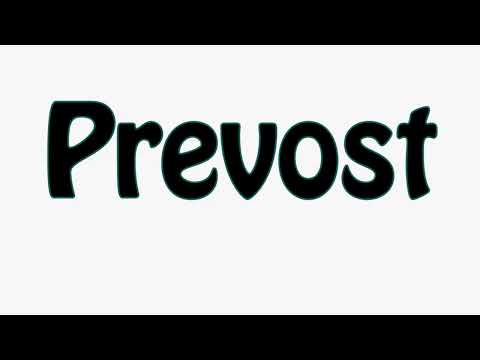 Learn How To Pronounce Prevost