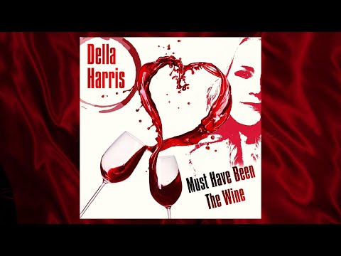 Must Have Been The Wine - Della Harris (lyric video)