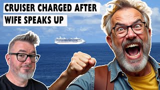 Man Charged After Cruise Incident