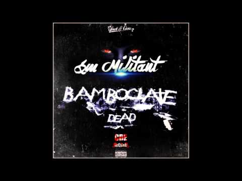 SM MILITANT - BAMBOCLAT DEAD (CDE RECORDS) EN ATTENDANT 