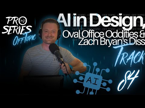 OFF TOPIC EP.84 AI in Design, Oval Office Oddities & Zach Bryan's Diss Track