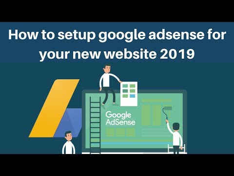 How to setup google adsense for your new website 2019
