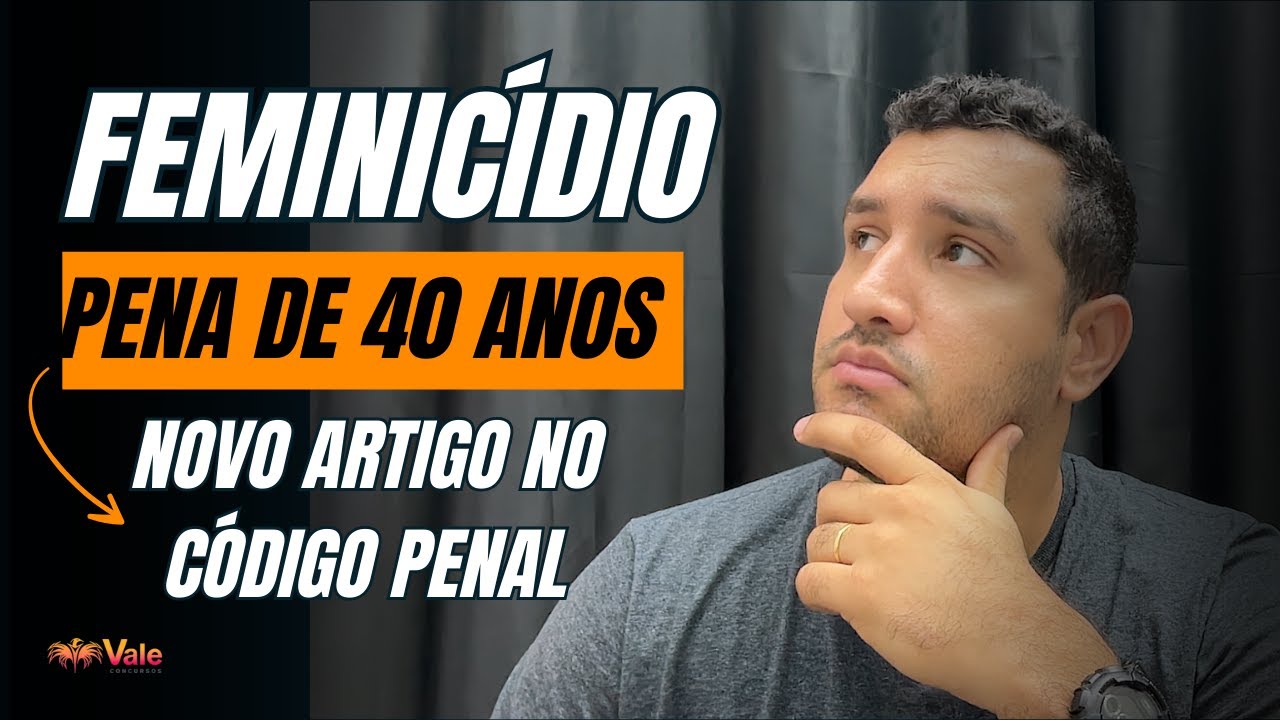 LEI 14.990 DE 2024 - FEMINICÍDIO E PENA DE ATÉ 40 ANOS