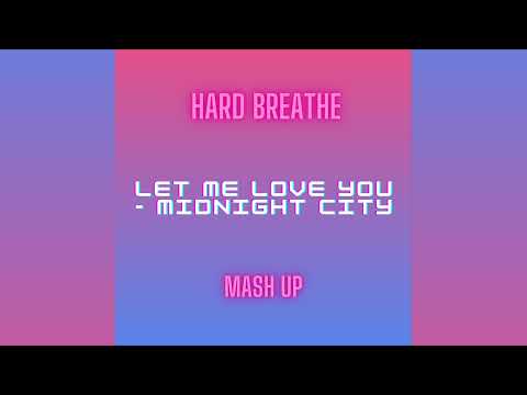 M83 vs DJ Snake feat. Justin Bieber - Midnight City vs Let Me Love You (Hard Breathe Mash Up)