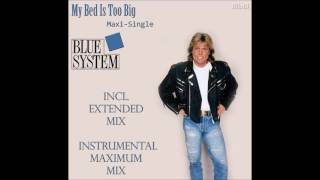 Blue System - My Bed Is Too Big Maxi-Single