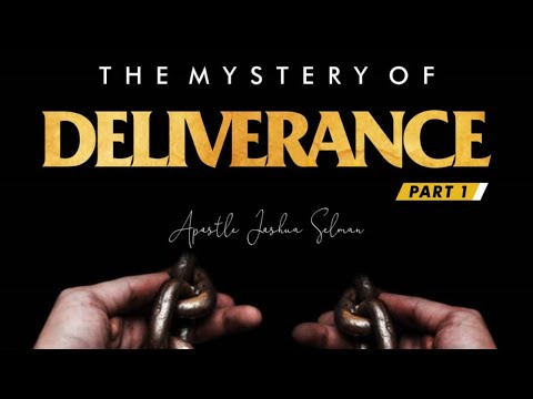 The Mystery of Deliverance [Part 1]-Koinonia with Apostle Joshua Selman