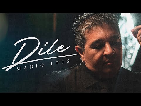 Mario Luis - Dile (Video Oficial)