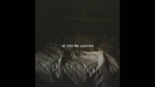 LE YOUTH feat. Sydnie - If You&#39;re Leaving (Audio)