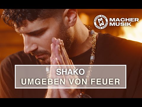 Shako - Umgeben von Feuer (prod. by Niki Tall & VIBEKINGz) | Official Video