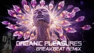 Download lagu Organic Pleasures 2026 [Breakbeat Remix] mp3