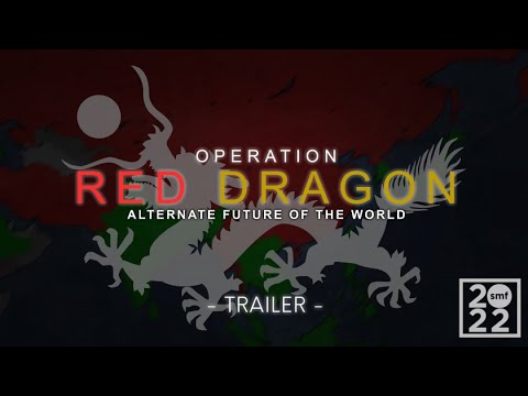 Operation Red Dragon: Alternate Future of The World - TRAILER