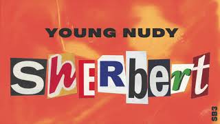 Young Nudy - Sherbert [Official Audio]