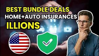 Best Home + Auto Insurance Bundle Deals in ILLIONS (2026)