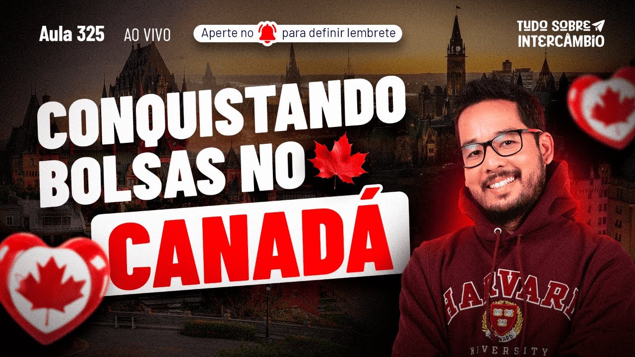 COMO FAZER UM INTERCÂMBIO COM BOLSA DE ESTUDOS NO CANADÁ