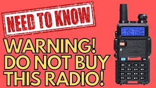 Do NOT Buy a Baofeng UV-5R Radio!!!