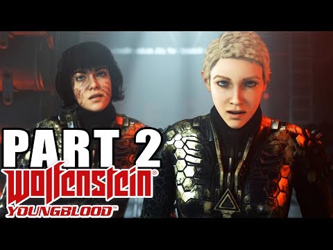 WOLFENSTEIN YOUNGBLOOD - Walkthrough Gameplay - Part 2