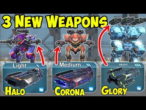 War Robots 3 New Weapons: Halo, Corona, Glory Gameplay WR Test Server