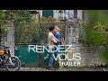 RENDEZ-VOUS I Trailer I Millstreet Films