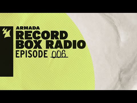 Armada Record Box Radio Episode 006