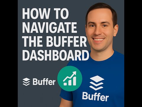 Navigate the Buffer Dashboard Like a Pro – Full Guide for Beginners