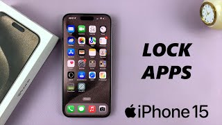 How To Lock ANY App With Face ID /Passcode On iPhone 15 & iPhone 15 Pro