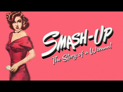 Smash-Up: The Story of a Woman (1947)