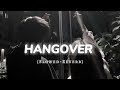 HANGOVER (Slowed+Reverb) || Lofi Song
