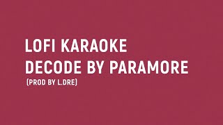 Lofi Karaoke - Decode by Paramore