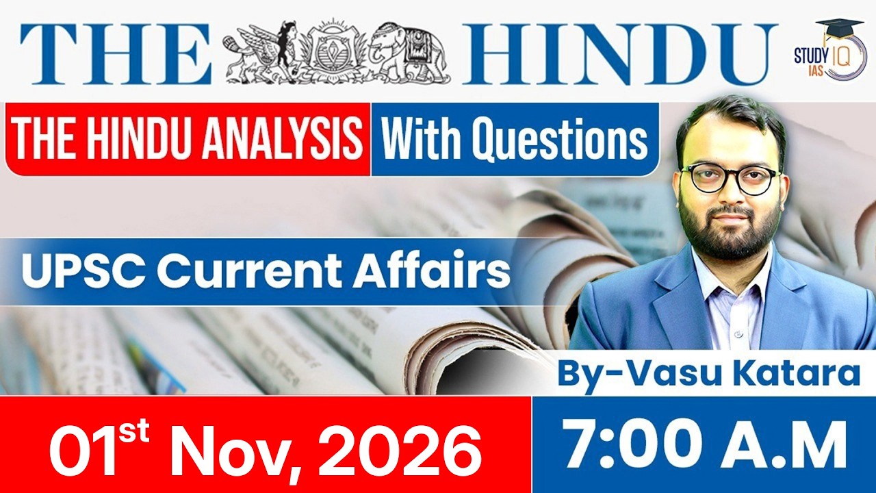 The Hindu newspaper Analysis | 1st Nov 2026 | UPSC Current Affairs | PIB & Editorial | StudyIQ