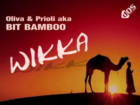 Oliva & Prioli aka Bit Bamboo - WIKKA (Video Edit)
