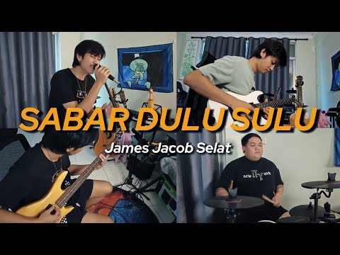 Sabar Dulu Sulu - James Jacob Selat | Cover | Lagu Iban