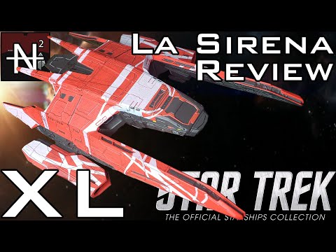 Eaglemoss XL La Sirena Review - Star Trek: The Official Starship Collection