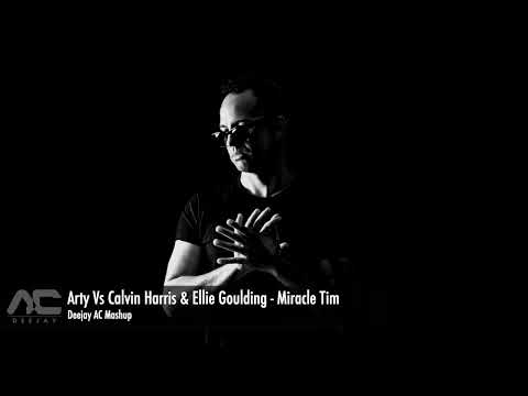 Arty Vs Calvin Harris & Ellie Goulding - Miracle Tim (Deejay AC Mashup)